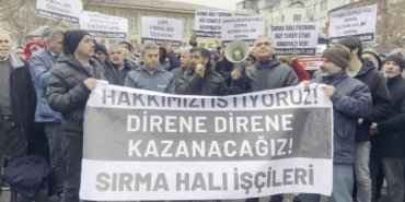 Sırma Halı işçilerinden protesto: “Zam farkları ve maaşlarımız ödenmeli”