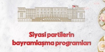 Siyasi partiler, Bayramın ikinci günü bayramlaşacak