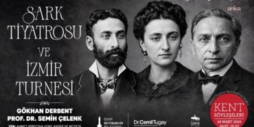 APİKAM’da tiyatro tarihi konuşulacak… Şark Tiyatrosu’nun İzmir yolculuğu